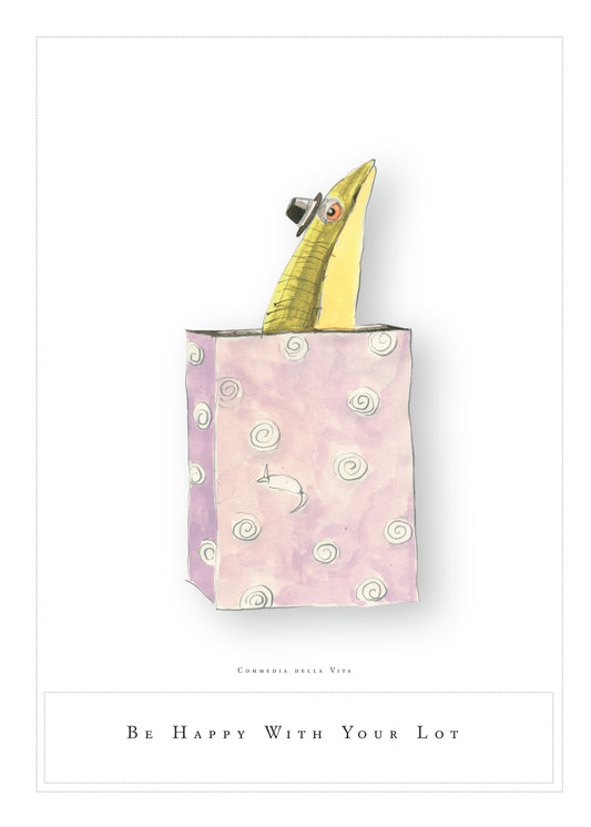 50X70 PRINT be happy with your lot